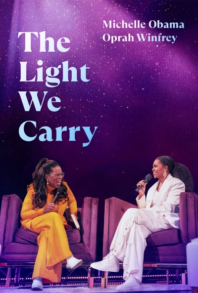 Ánh Sáng Ta Mang: Michelle Obama và Oprah Winfrey - The Light We Carry: Michelle Obama and Oprah Winfrey (2023)