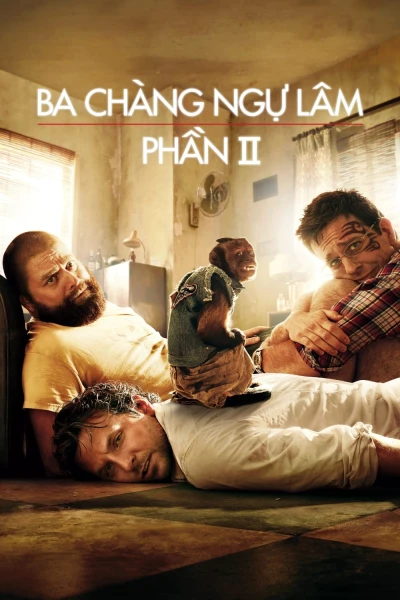 Ba Chàng Ngự Lâm 2 - The Hangover Part II (2011)