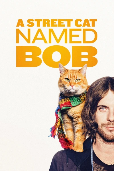 Chú Mèo Đường Phố Bob - A Street Cat Named Bob (2016)