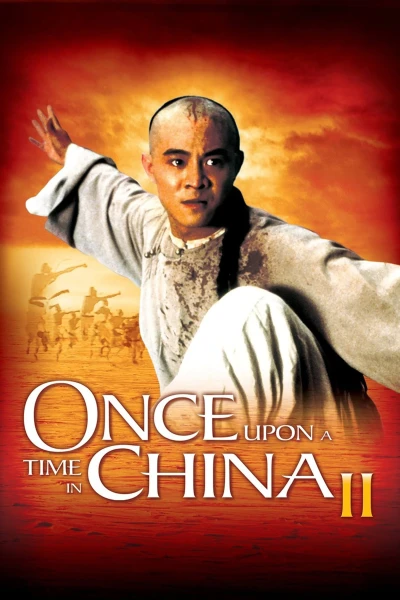 Hoàng Phi Hồng 2: Nam Nhi Đương Tự Cường - Once Upon a Time in China II (1992)