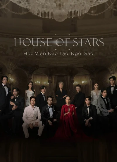 House Of Stars: Học Viện Đào Tạo Ngôi Sao - House Of Stars (2023)