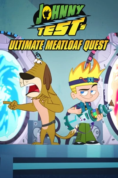 Johnny Test: Sứ mệnh thịt xay - Johnny Test's Ultimate Meatloaf Quest (2021)