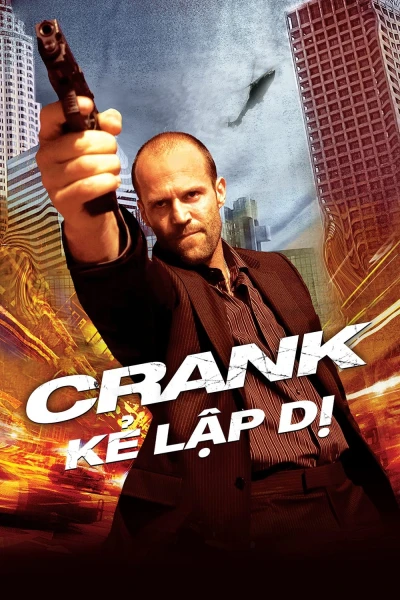 Kẻ Lập Dị - Crank (2006)