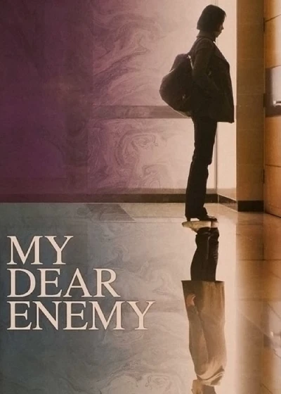 Kẻ Thù Đáng Yêu - My Dear Enemy (2008)