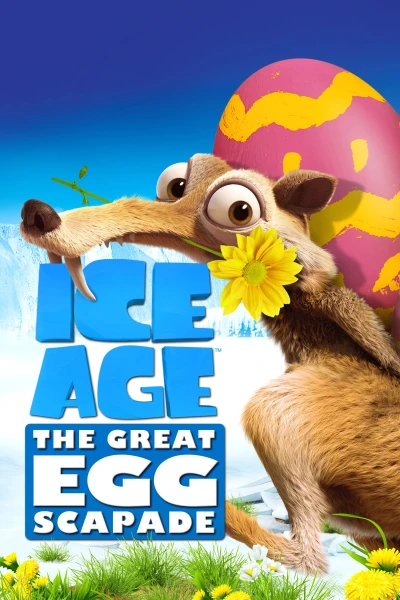 Kỷ Băng Hà: Cuộc Săn Trứng Phục Sinh - Ice Age: The Great Egg-Scapade (2016)