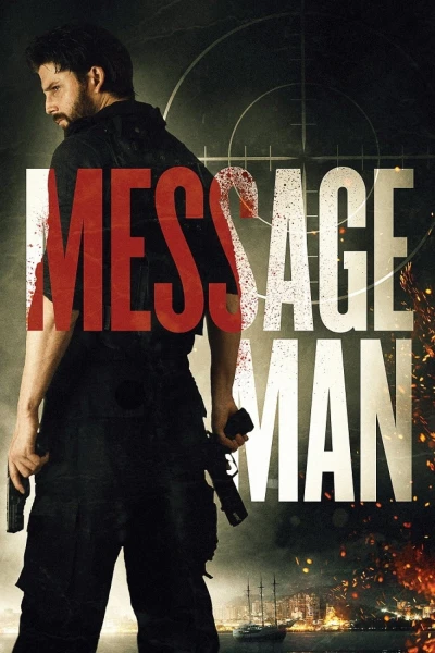 Lời Nhắn Của Sát Thủ - Message Man (2018)