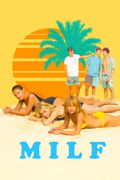 MILF: Kỳ Nghỉ Của Các Mẹ - MILF (2018)