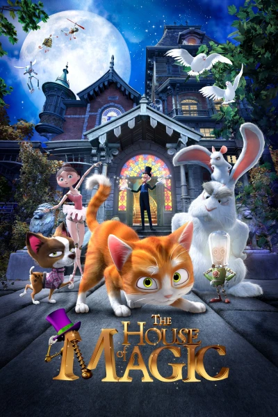 Ngôi Nhà Phép Thuật - The House of Magic (2013)