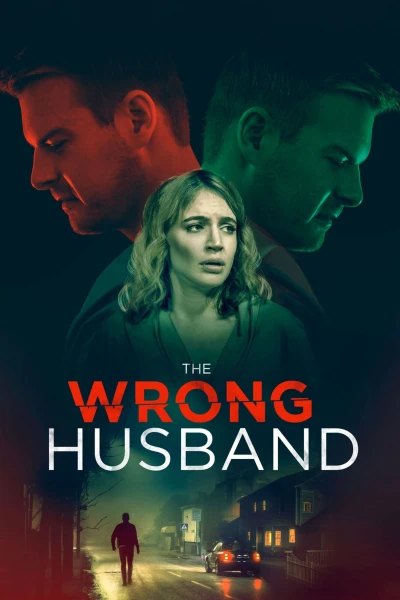 Người Chồng Giả Mạo - The Wrong Husband (2019)