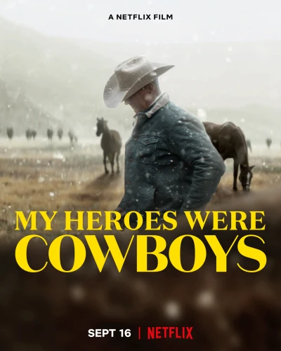 Người Hùng Cao Bồi Của Tôi - My Heroes Were Cowboys (2021)