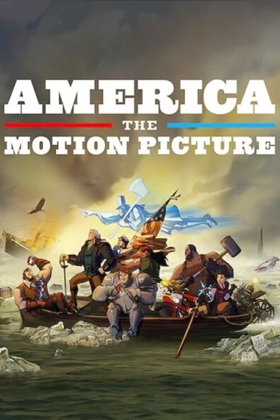 Nước Mỹ: Phim điện ảnh - America: The Motion Picture (2021)