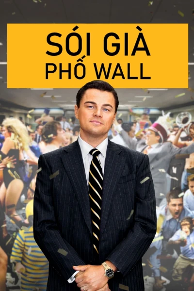 Sói Già Phố Wall - The Wolf of Wall Street (2013)