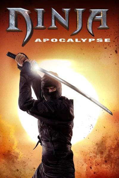 Thị Tộc Nhẫn Giả - Ninja Apocalypse (2014)