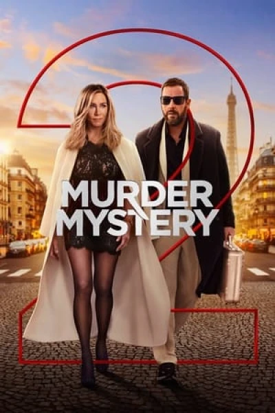 Vụ Giết Người Bí Ẩn 2 - Murder Mystery 2 (2023)